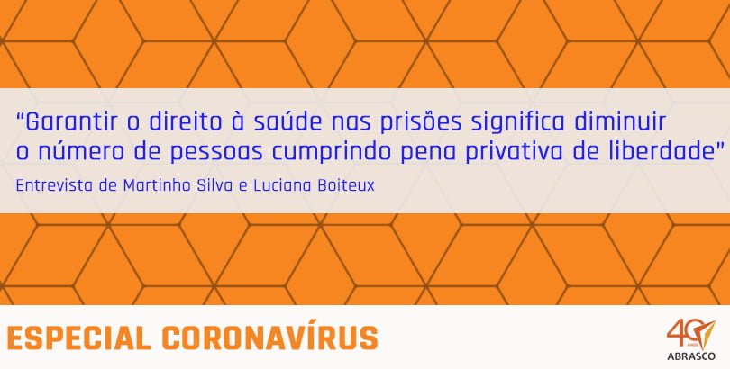 Martinho Silva e Luciana Boiteux - especial abrasco coronavírus